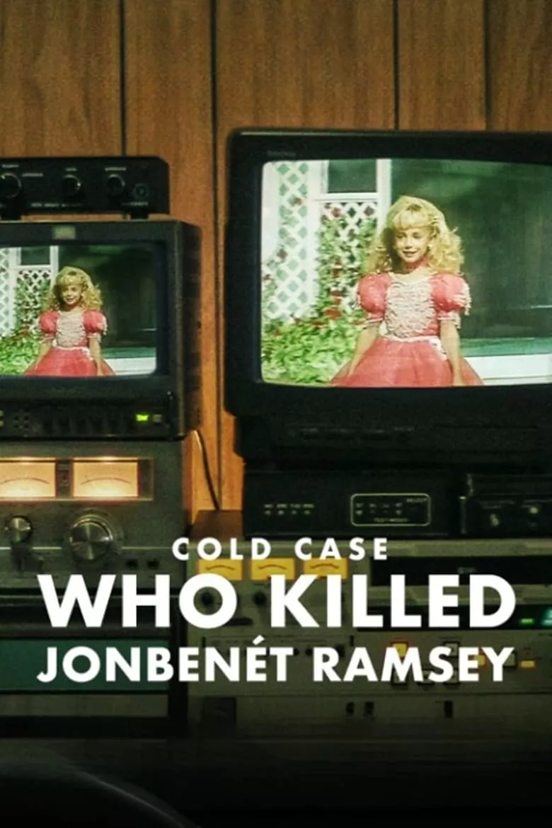 Cold Case: Who Killed JonBenét Ramsey