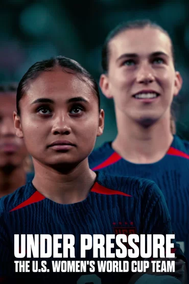 Under Pressure: The U.S. Women’s World Cup Team - 1. Sezon 1. Bölüm İzle