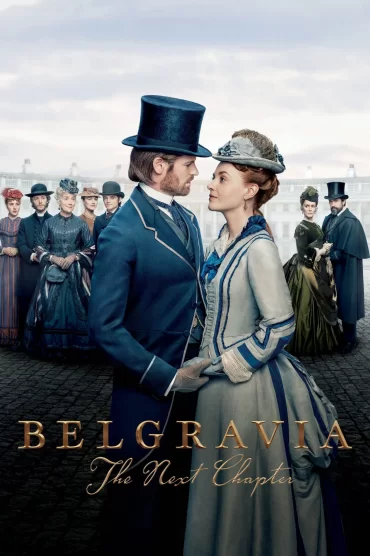 Belgravia: The Next Chapter - 1. Sezon 1. Bölüm İzle