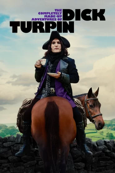 The Completely Made-Up Adventures of Dick Turpin - 1. Sezon 1. Bölüm İzle